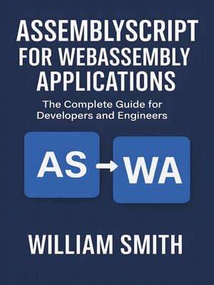 cover image of AssemblyScript for WebAssembly Applications